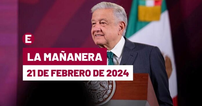 La ‘Mañanera’ hoy en vivo de López Obrador: Temas de la conferencia del 21 de febrero de 2024