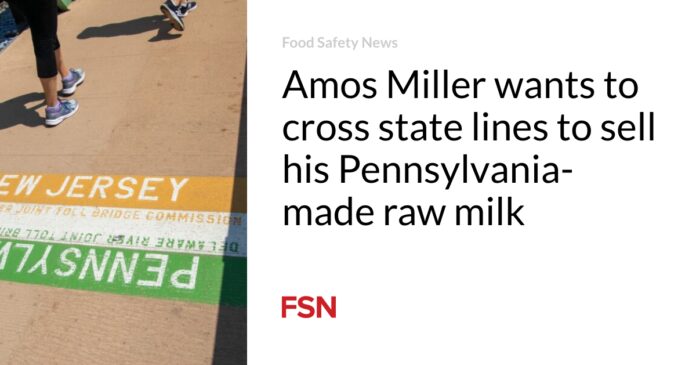 Amos Miller quiere cruzar fronteras estatales para vender su leche cruda elaborada en Pensilvania