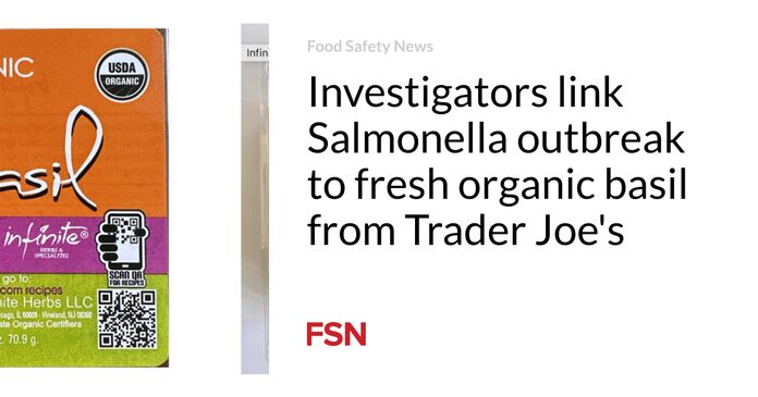 Los investigadores vinculan el brote de Salmonella con la albahaca orgánica fresca de Trader Joe’s