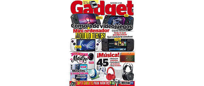 Revista Gadget nº 185 (mayo 2024), ¡ya en tu kiosco!