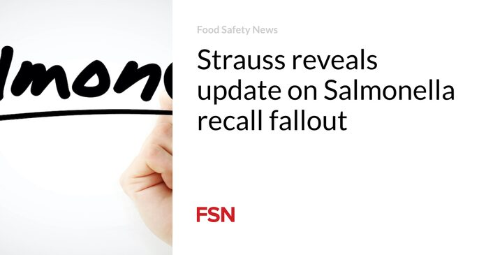 Strauss revela información actualizada sobre las consecuencias del retiro del mercado de Salmonella